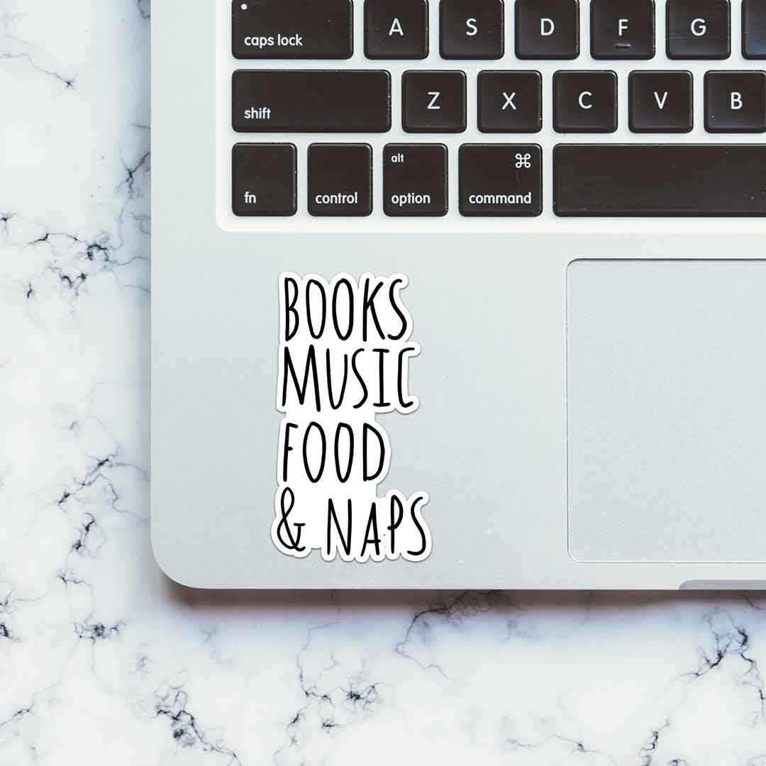 Books, Music, Food & NAPS Sticker waterproof vinyl decal for laptop, bike, car & bottle