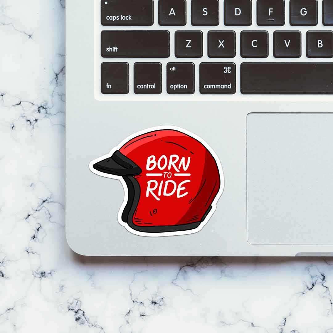Born To Ride Sticker - STICK IT UP