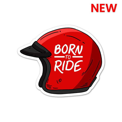 Born To Ride Sticker - STICK IT UP