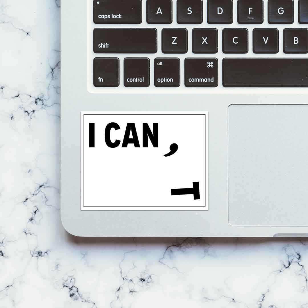 CAN I? Sticker waterproof vinyl decal for laptop, bike, car & bottle