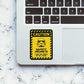 Caution Sticker waterproof vinyl decal for laptop, bike, car & bottle