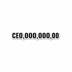 CEO,000,000,00 Sticker waterproof vinyl decal for laptop, bike, car & bottle