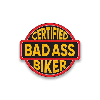 Certified Bad Ass Biker Sticker waterproof vinyl decal for laptop, bike, car & bottle