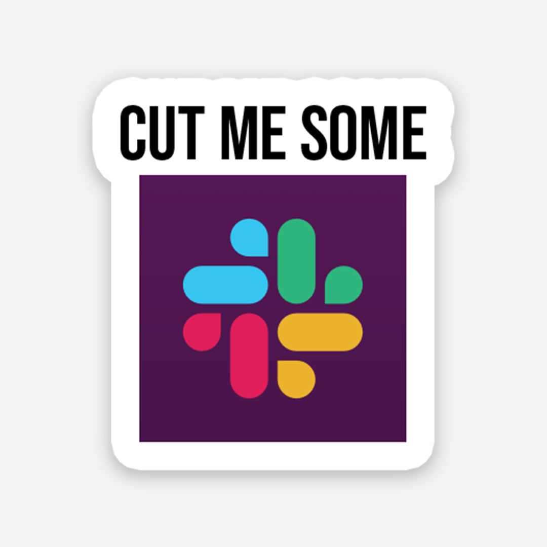Cut me some sticker waterproof vinyl decal for laptop, bike, car & bottle