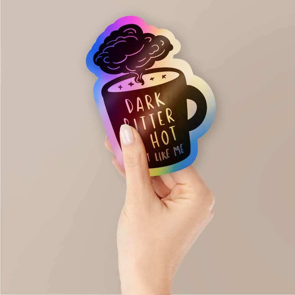 Dark bitter & hot Holographic Stickers waterproof vinyl decal for laptop, bike, car & bottle