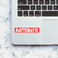 Dattebayo Sticker waterproof vinyl decal for laptop, bike, car & bottle