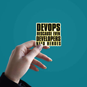 Devops because even developers need heroes sticker waterproof vinyl decal for laptop, bike, car & bottle