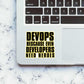 Devops because even developers need heroes sticker waterproof vinyl decal for laptop, bike, car & bottle