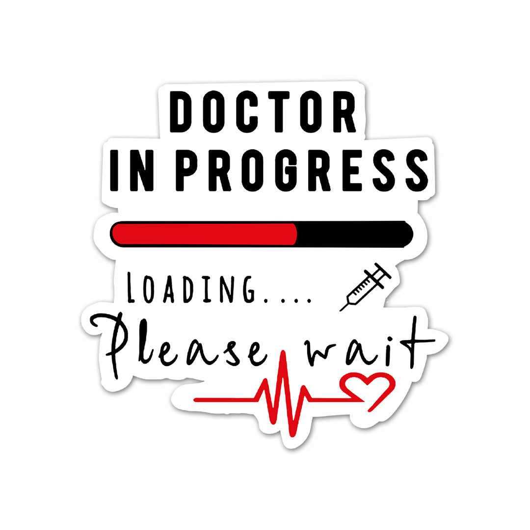 Doctor In Progress Sticker waterproof vinyl decal for laptop, bike, car & bottle