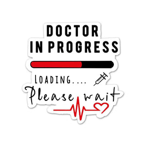 Doctor In Progress Sticker waterproof vinyl decal for laptop, bike, car & bottle