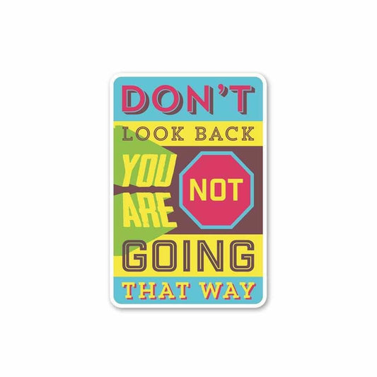 Don't Look Back Sticker - STICK IT UP
