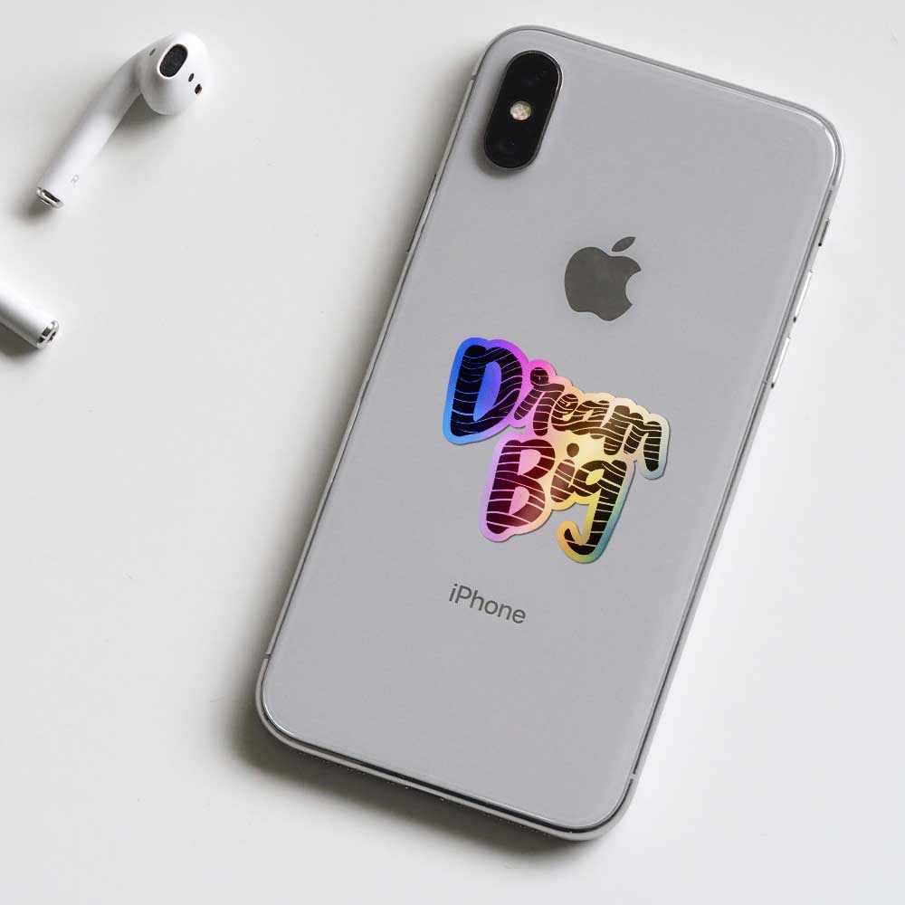 Dream big Holographic Stickers waterproof vinyl decal for laptop, bike, car & bottle