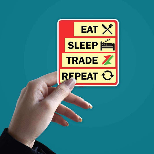Eat sleep trade repeat Sticker - STICK IT UP