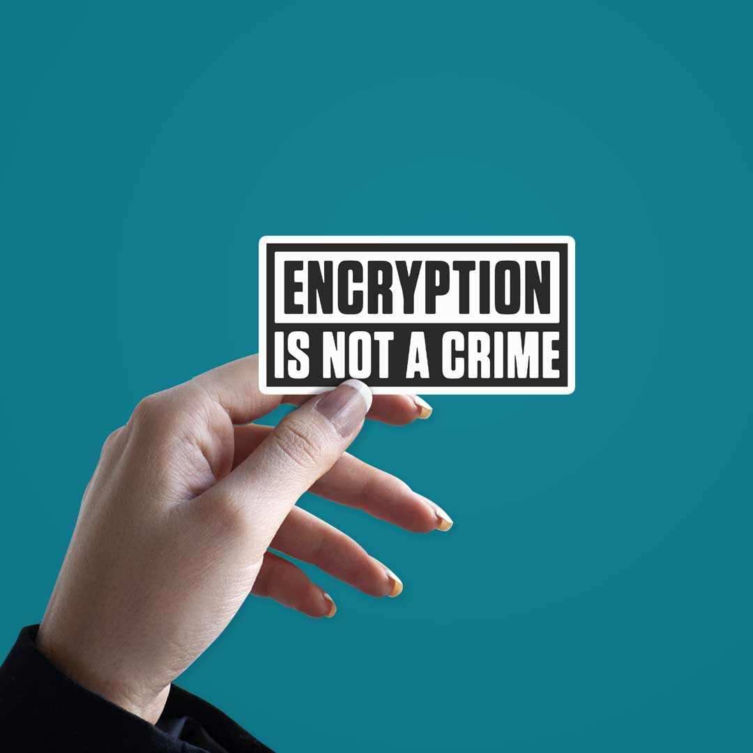 ENCRYPTION is not a crime Sticker waterproof vinyl decal for laptop, bike, car & bottle