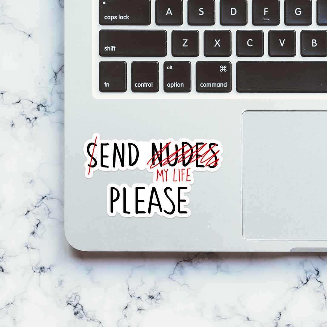 End my life please - sticker waterproof vinyl decal for laptop, bike, car & bottle