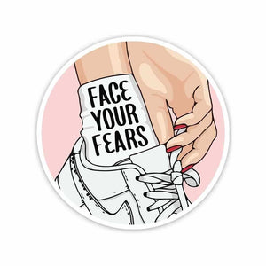 Face your fears Sticker waterproof vinyl decal for laptop, bike, car & bottle