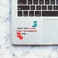 First You Learn sticker waterproof vinyl decal for laptop, bike, car & bottle