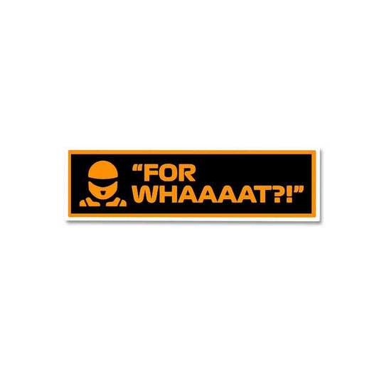 For whaaaat?! Sticker - STICK IT UP