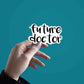 Future Doctor Sticker waterproof vinyl decal for laptop, bike, car & bottle
