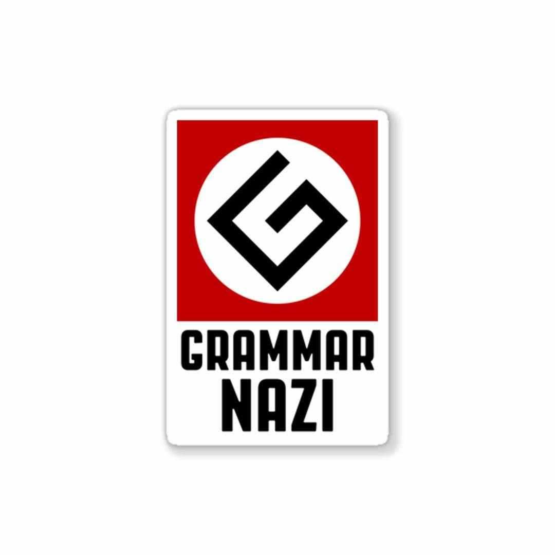 Grammar NAZI Sticker - STICK IT UP
