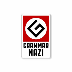 Grammar NAZI Sticker waterproof vinyl decal for laptop, bike, car & bottle