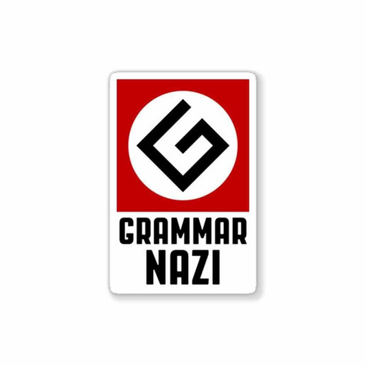 Grammar NAZI Sticker - STICK IT UP