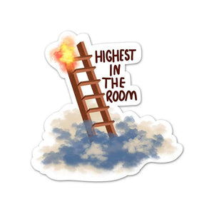 Highest in the Room Sticker waterproof vinyl decal for laptop, bike, car & bottle