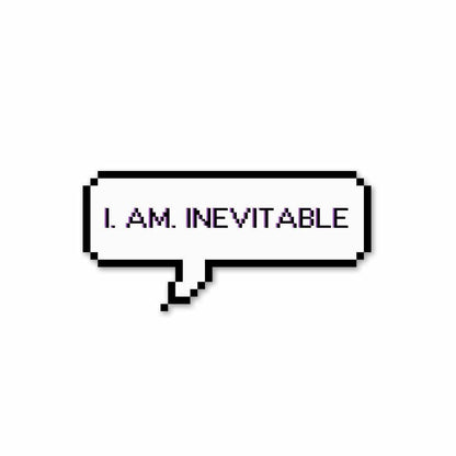 I. Am. Inevitable Sticker waterproof vinyl decal for laptop, bike, car & bottle