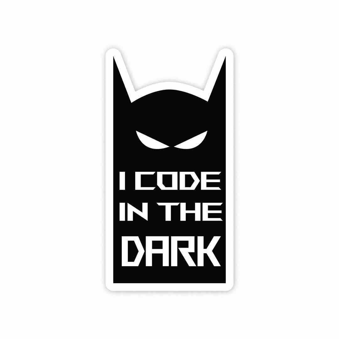 I code in the dark Sticker waterproof vinyl decal for laptop, bike, car & bottle