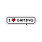 I Love Gaming Sticker waterproof vinyl decal for laptop, bike, car & bottle