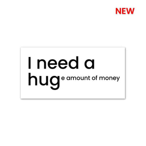 I Need a Hug Sticker waterproof vinyl decal for laptop, bike, car & bottle