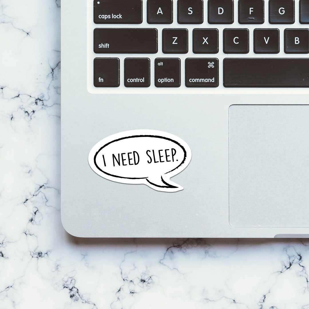 I Need Sleep Sticker waterproof vinyl decal for laptop, bike, car & bottle