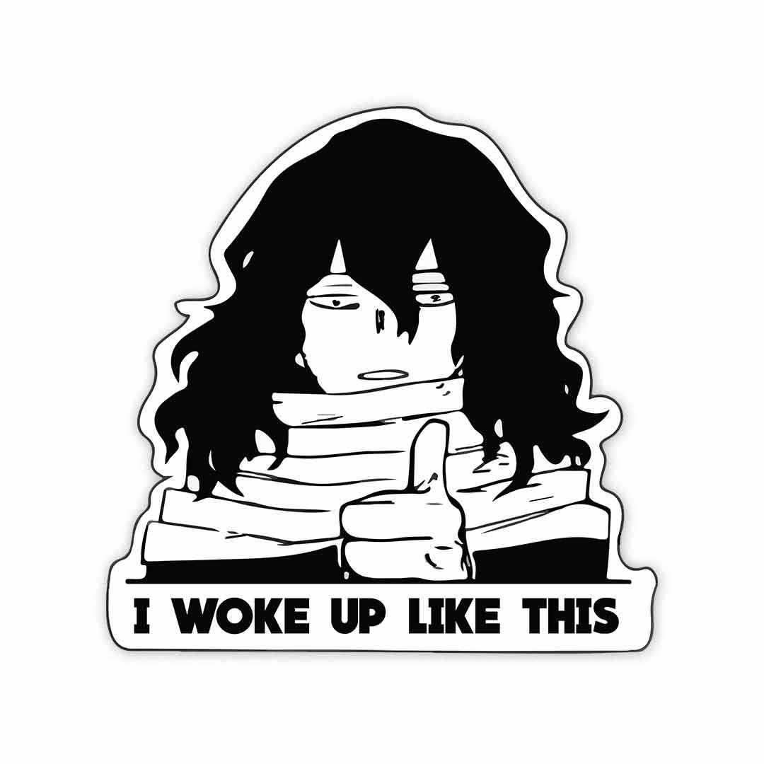 I woke up like this Sticker waterproof vinyl decal for laptop, bike, car & bottle