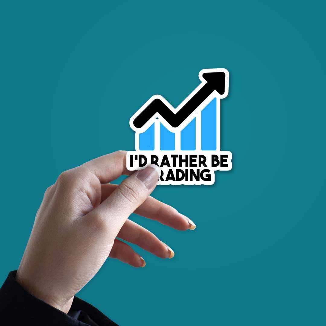 I'd rather be Trading Sticker waterproof vinyl decal for laptop, bike, car & bottle
