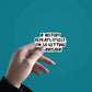 If History Repeats Itself Sticker waterproof vinyl decal for laptop, bike, car & bottle