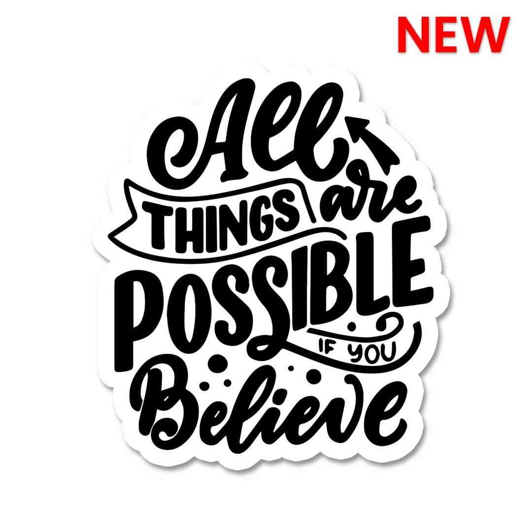 IF YOU BELIEVE Sticker waterproof vinyl decal for laptop, bike, car & bottle