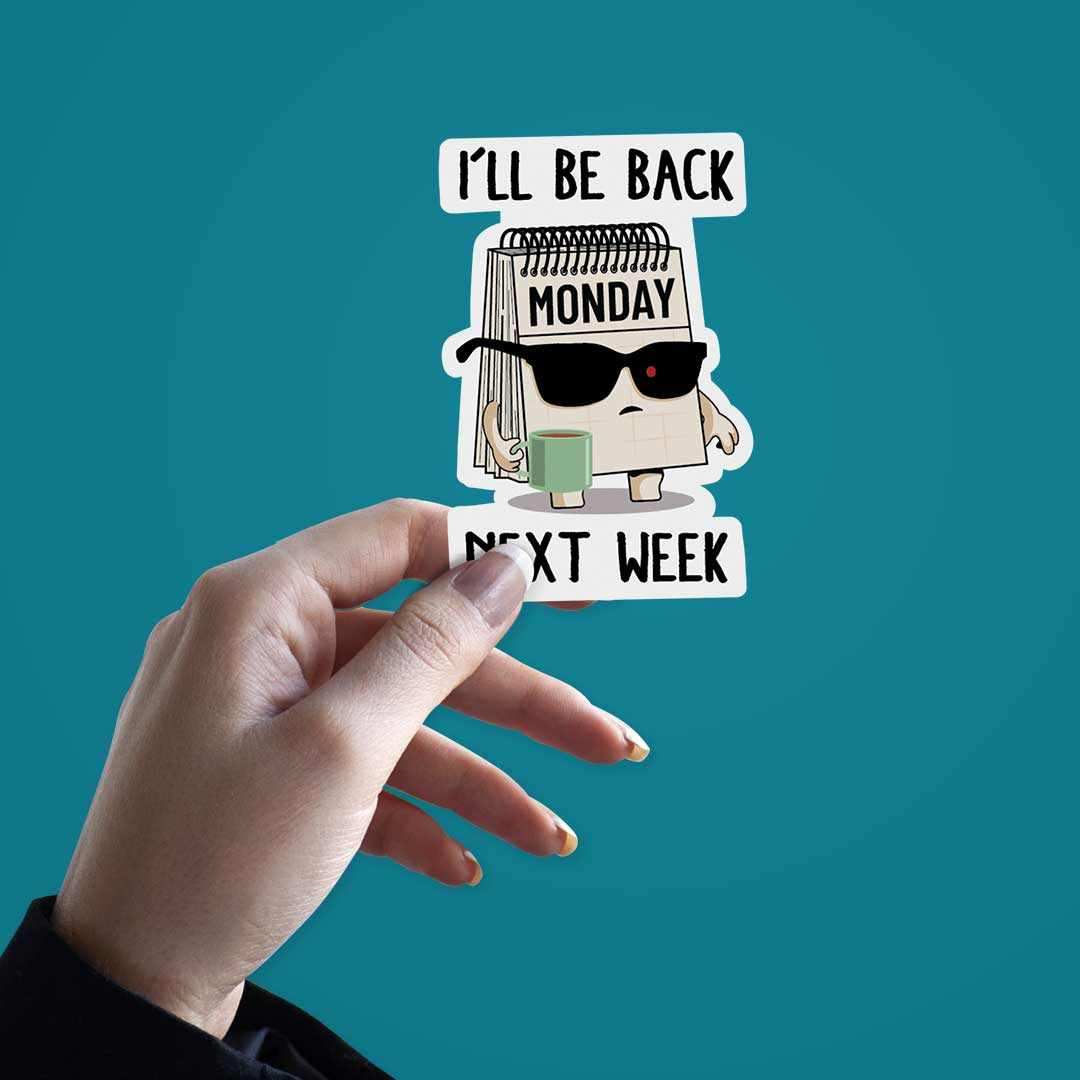 I'll Be Back Sticker waterproof vinyl decal for laptop, bike, car & bottle