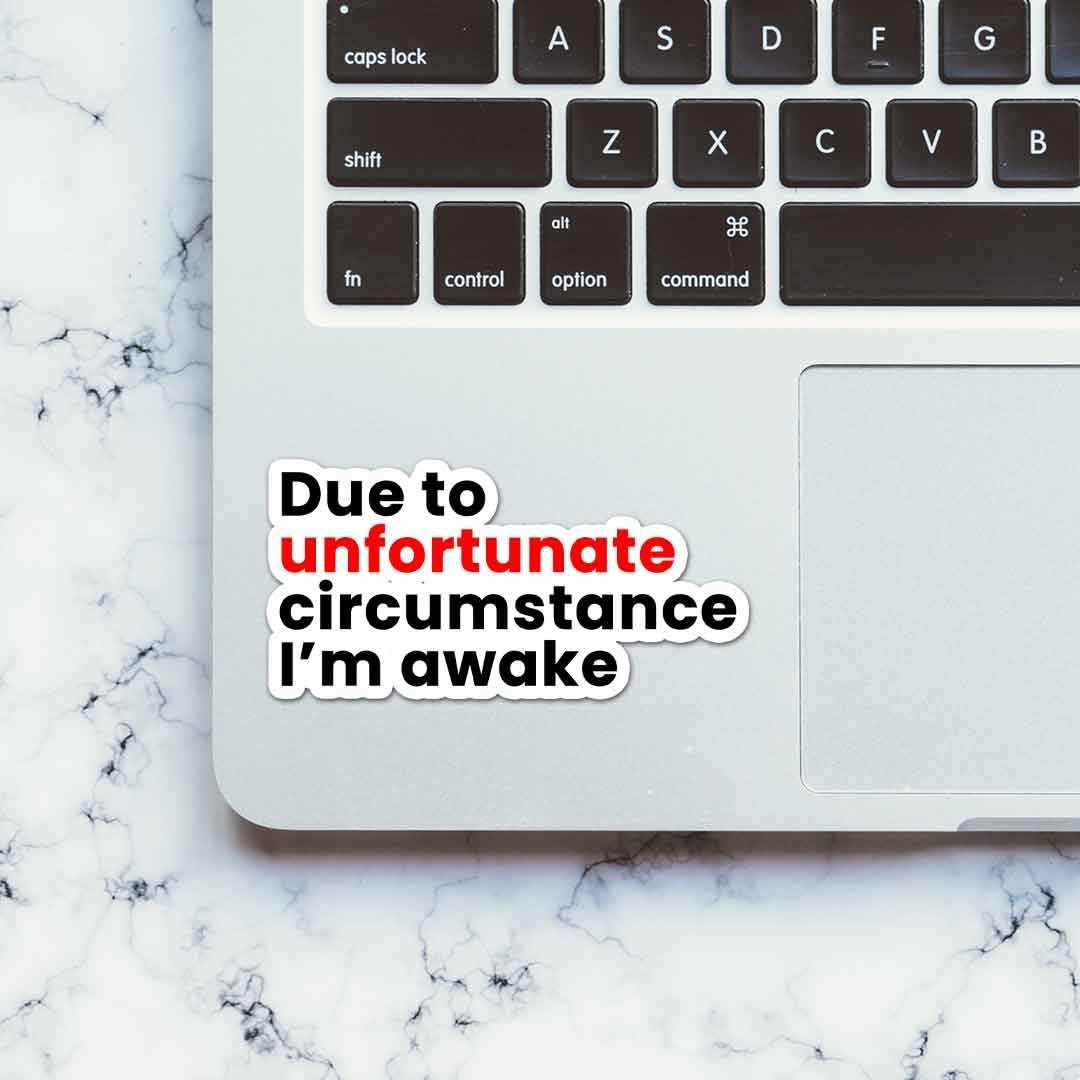 I'm awake Sticker - STICK IT UP
