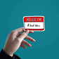 I'm Bad Idea Sticker waterproof vinyl decal for laptop, bike, car & bottle