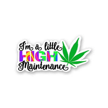 I'm High Maintenance Sticker waterproof vinyl decal for laptop, bike, car & bottle