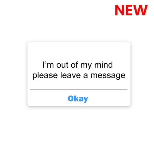 I'm out of my mind Sticker - STICK IT UP