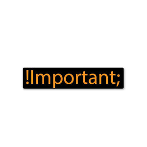 !important Sticker waterproof vinyl decal for laptop, bike, car & bottle