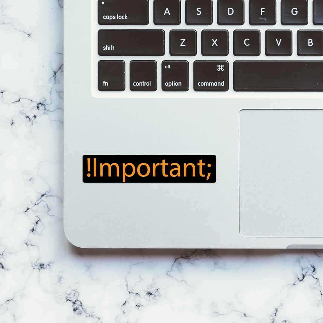 !important Sticker waterproof vinyl decal for laptop, bike, car & bottle