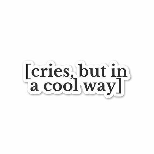 In a cool way Sticker - STICK IT UP