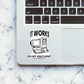 It works on my machine Sticker waterproof vinyl decal for laptop, bike, car & bottle