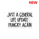 Just a general life update Sticker waterproof vinyl decal for laptop, bike, car & bottle