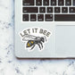 Let it *BEE Sticker waterproof vinyl decal for laptop, bike, car & bottle