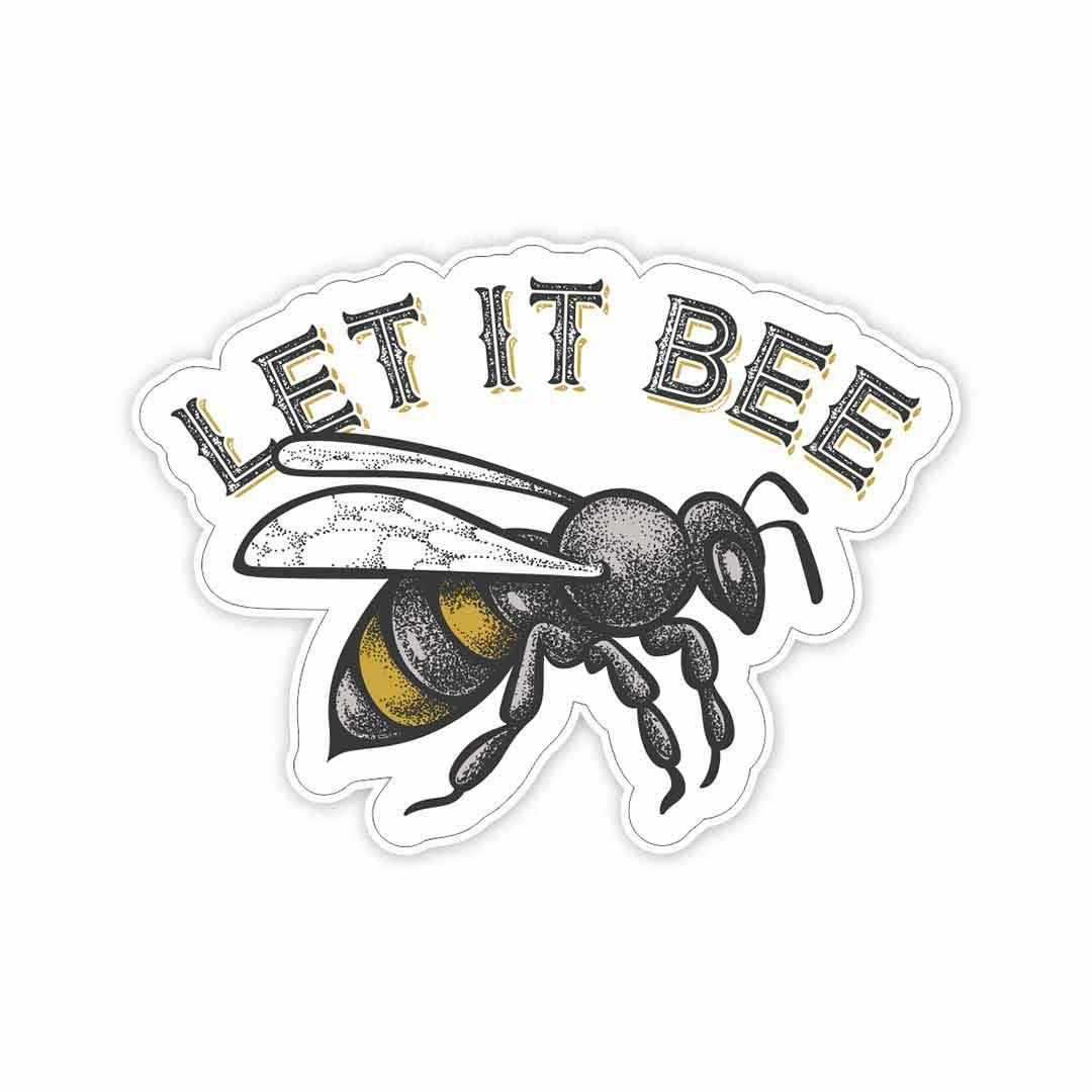 Let it *BEE Sticker waterproof vinyl decal for laptop, bike, car & bottle