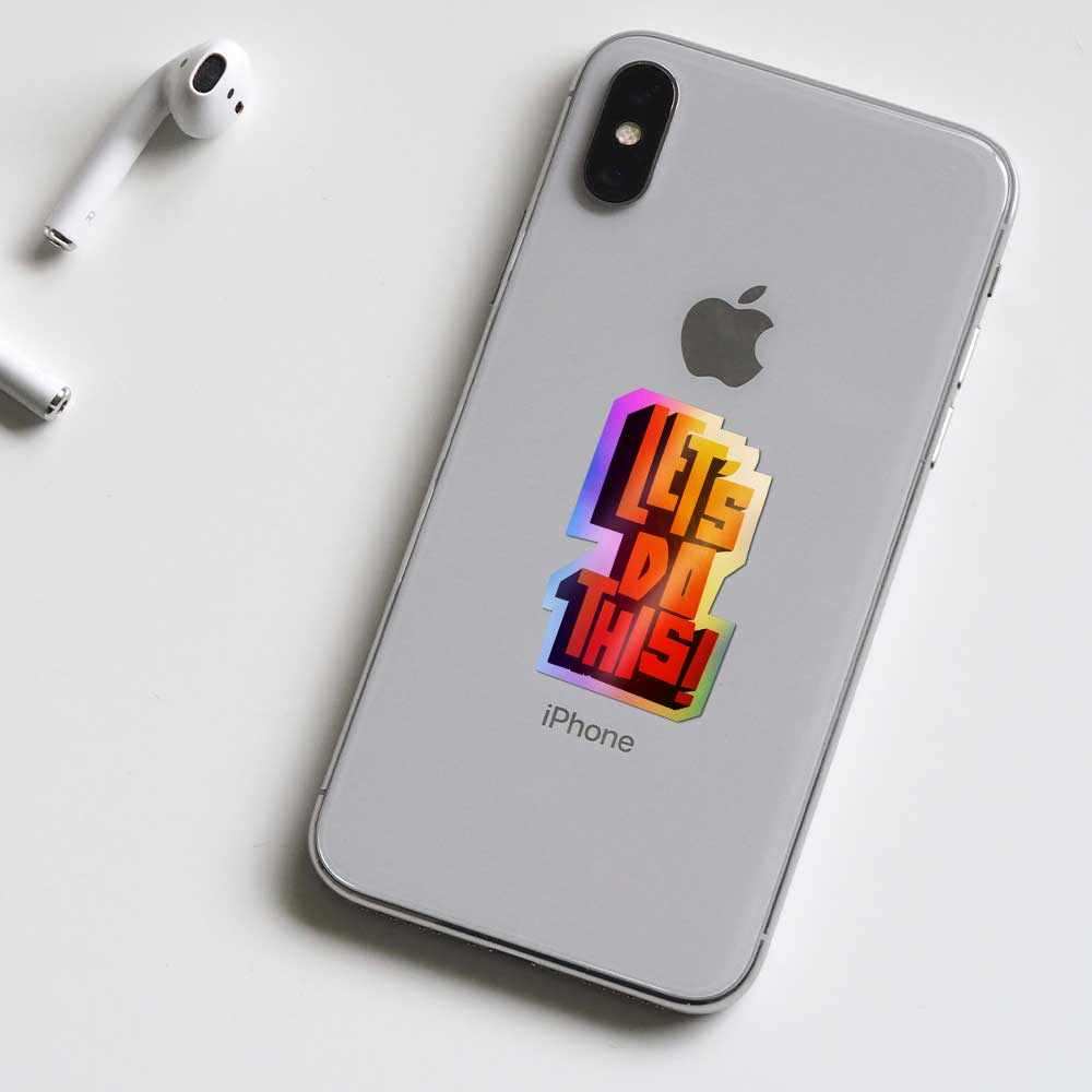 Let's do this Holographic Stickers waterproof vinyl decal for laptop, bike, car & bottle