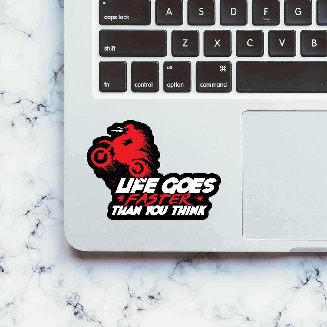 Life Goes Faster Sticker waterproof vinyl decal for laptop, bike, car & bottle